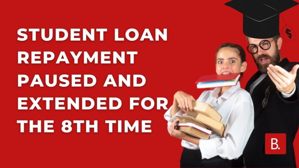 Feature image for Student Loan Repayment Paused and Extended for the 8th Time-min