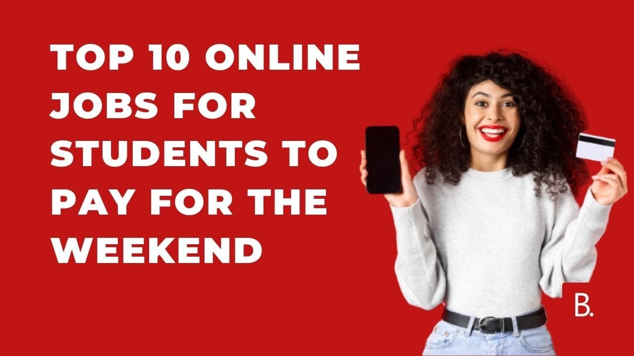 A list of online jobs you can do to pay for your student weekends
