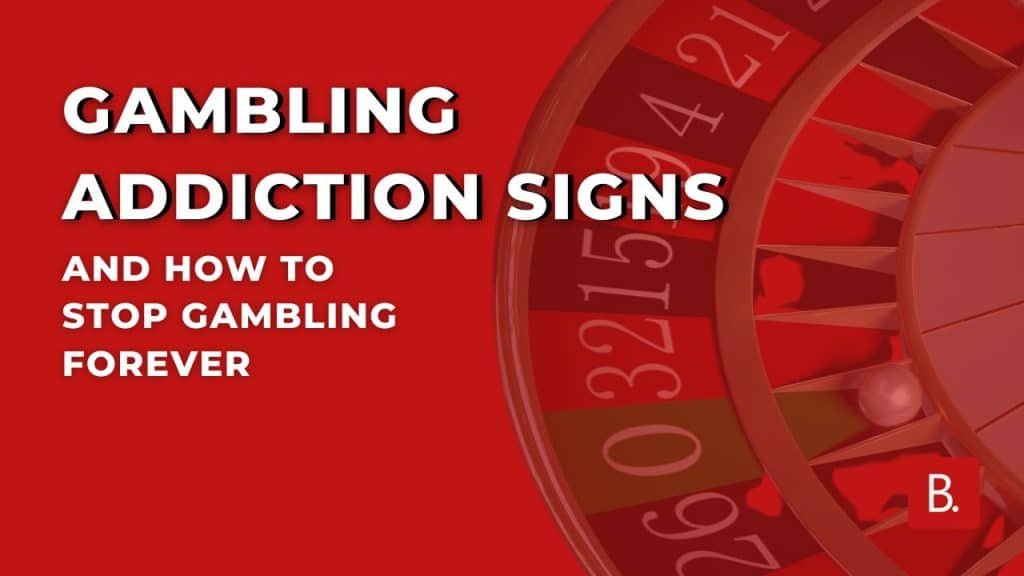 Featured image for gambling addiction signs and how to stop gambling forever.