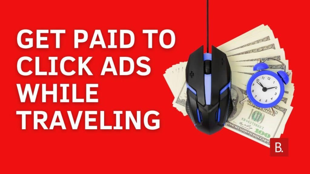 Make money online by clicking ads while traveling
